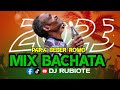 BACHATA MIX VARIADA 2023 PARA BEBER ROMO #djrubiote