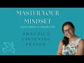 Master Your Mindset With Listening Prayer