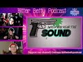 Bitter Betty Podcast - Reacting to @RenMakesMusic Down on the beat