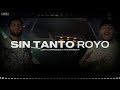 SIN TANTO ROYO ✘ Luis R Conriquez & Tito Double P | LETRA / LYRICS