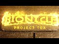 BIONICLE - Project Toa 7th Anniversary