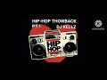 HIP-HOP THROWBACK PT.1 DJ KELLZ!