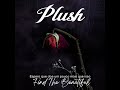 Plush | 06 - Hope It Hurts (Legendado)