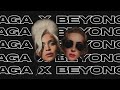 Lady Gaga & Beyoncé (Medley) [Reloaded]