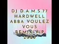 DJ DAMS77 ABBA (VOULEZ VOUS) REMIX VIP 2023