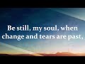 Be Still, My Soul | Traditional Christian Hymn of Healing & Comfort | FINLANDIA | Choir with Lyrics