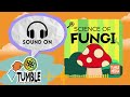 The Science of Fungi - Tumble Science Podcast for Kids