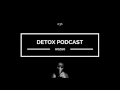 Hozho @ Detox Podcast 036