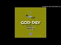 GOD DEY  (PROD BY Kwesi Mani & OB Sam) - Jay Kenny Twist