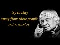 Three Types Of People Spoils You. Ignore These People | APJ Abdul Kalam Sir Quotes | MQ TV