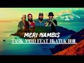 Meri_Nambis_-_Tasik_Yard_Feat. Bkatuk BOII (Official_2024_Coming_Soon)