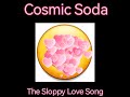 The Sloppy Love Song