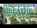 Telepopmusik-Breathe (Greenblox Remix)