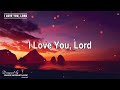 Best Praise and Worship Songs Collection 🙏 Uplifted Morning Worship Songs 🙏 Worship Songs Lyrics