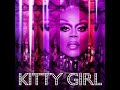 Kitty Girl (feat. The Cast of Rupaul's Drag Race All Stars, Season 3)
