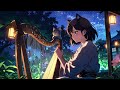 Lo-fi night music BGM harp ver　BGM that brings a moment of relaxation at the end of the day