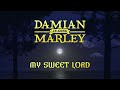 MY SWEET LORD by Damian 