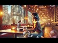 City Cafe Lofi Beats ☕ | Relax & Study with Cozy Vibes