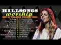 Best Hillsong Praise & Worship Songs Playlist Songs of Reverence 🙌 Hillsong Worship Hits 2024