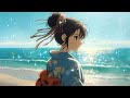 Lofi Japanese chill music〔relax/work/study〕＊波打際を歩けば「walking along the shoreline」