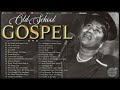 Best Gospel Mix 2024🙌 40 OLD SCHOOL GOSPEL GREATEST HITS ✔ Nonstop Black Gospel Songs #177