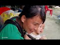 Picking banana flowers to sell - bathing the baby - cooking nutritious porridge | Lý Thị Ghển