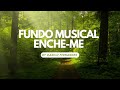 fundo musical enche-me #fundomusicalpregação #jesus #oração #pianoworship #fundomusical