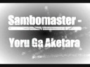 Sambomaster - Yoru Ga Aketara