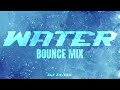 Water - Tyla (Bounce Mix by DJ Flyte)