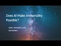 Ray Kurzweil: Does AI Make Immortality Possible?