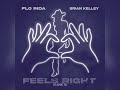 Flo Rida, Brian Kelley, LAWRENT & WENZL - Feels Right (I Love It) [Moonshine & Honey]