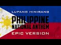 Philippine National Anthem - Lupang Hinirang | Epic Version