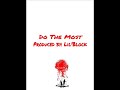 Lil'Block - Do The Most