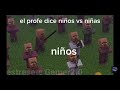 el profe dice niños vs niñas