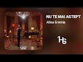 Alina Eremia - Nu te mai aștept | 1 Hour