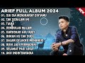 ARIEF FULL ALBUM PALING TERPOPULER 2024 TANPA IKLAN II SIA SIA MENGHARAP CINTAMU - TAK SEDALAM INI