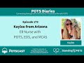 The POTScast E173: Kaylee from Arizona, an ER nurse with POTS, EDS and MCAS