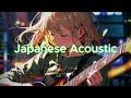 62 Minutes of Japanese Acoustic