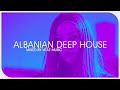 Albanian Deep House / Chill Out / Mixed By Vitae Music