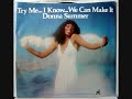 Donna Summer  -  Try Me I Know We Can Make It