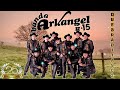 Banda Arkangel R-15 - Puras Rancheras Mix