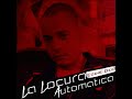 La Locura Automatica