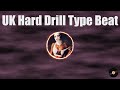 FREE | UK Hard Drill Type Beat - 