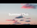 Summer Chill 2024 ☀️ Chill House Mix