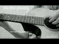 Yêu đơn phương - OnlyC & Karik || Guitar Cover