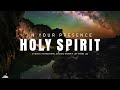 IN YOUR PRESENCE HOLY SPIRIT // INSTRUMENTAL SOAKING WORSHIP // SOAKING WORSHIP MUSIC