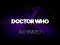 Doctor Who Theme | Alchemized