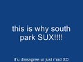 why south park sucks