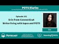 The POTScast E192: POTS Diary with Erin from CT, a writer living with lupus and POTS