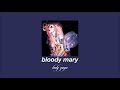 lady gaga - bloody mary (slowed & reverb)